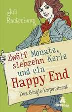 Zwölf Monate, siebzehn Kerle und ein Happy End