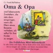 Oma und Opa - Mini. Ein fröhliches Mini - Wörterbuch