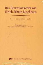 Das Rezensionswerk von Ulrich Schulz-Buschhaus