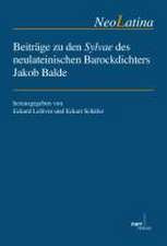 Beiträge zu den Sylvae des neulateinischen Barockdichters Jakob Balde