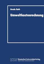 Umweltkostenrechnung: Grundlagen und Konzeption aus betriebswirtschaftlicher Sicht