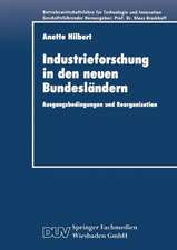 Industrieforschung in den neuen Bundesländern: Ausgangsbedingungen und Reorganisation