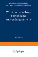 Wiederverwendbare betriebliche Anwendungssysteme: Grundlagen und Methoden ihrer objektorientierten Entwicklung