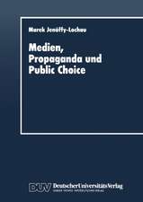 Medien, Propaganda und Public Choice