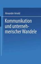 Kommunikation und unternehmerischer Wandel