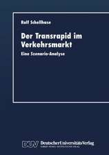 Der Transrapid im Verkehrsmarkt: Eine Szenario-Analyse