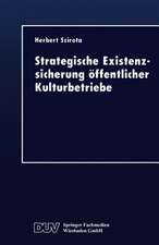 Strategische Existenzsicherung öffentlicher Kulturbetriebe