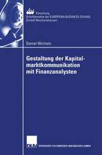 Gestaltung der Kapitalmarktkommunikation mit Finanzanalysten: Eine empirische Untersuchung zum Informationsbedarf von Finanzanalysten in der Automobilindustrie