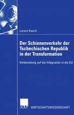 Der Schienenverkehr der Tschechischen Republik in der Transformation