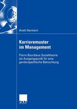 Karrieremuster im Management: Pierre Bourdieus Sozialtheorie als Ausgangspunkt für eine genderspezifische Betrachtung