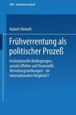 Frühverrentung als politischer Prozeß: Institutionelle Bedingungen, soziale Effekte und finanzielle Verteilungswirkungen — im internationalen Vergleich