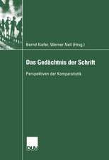 Das Gedächtnis der Schrift: Perspektiven der Komparatistik