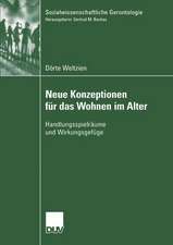 Neue Konzeptionen für das Wohnen im Alter: Handlungsspielräume und Wirkungsgefüge