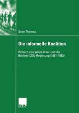 Die informelle Koalition: Richard von Weizsäcker und die Berliner CDU-Regierung (1981–1983)