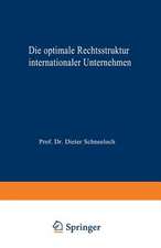 Die optimale Rechtsstruktur internationaler Unternehmen: Steuerlich orientierte Wahl im Rahmen eines Zwei-Länder-Modells