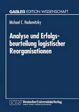 Analyse und Erfolgsbeurteilung logistischer Reorganisationen