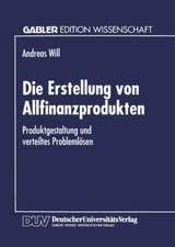 Die Erstellung von Allfinanzprodukten: Produktgestaltung und verteiltes Problemlösen