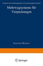 Mehrwegsysteme für Verpackungen: Probleme und Gestaltungsansätze in der Konsumgüterwirtschaft