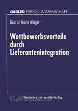 Wettbewerbsvorteile durch Lieferantenintegration