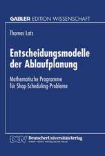 Entscheidungsmodelle der Ablaufplanung