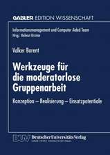 Werkzeuge für die moderatorlose Gruppenarbeit: Konzeption — Realisierung — Einsatzpotentiale