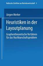 Heuristiken in der Layoutplanung: Graphentheoretische Verfahren für das Nachbarschaftsproblem