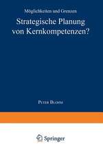 Strategische Planung von Kernkompetenzen?: Möglichkeiten und Grenzen