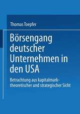 Börsengang deutscher Unternehmen in den USA: Betrachtung aus kapitalmarkttheoretischer und strategischer Sicht