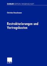 Restrukturierungen und Vertragskosten: Eine Analyse des Restrukturierungsprozesses des Preussag- Konzerns 1996 bis 1999