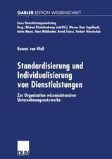 Standardisierung und Individualisierung von Dienstleistungen: Zur Organisation wissensintensiver Unternehmungsnetzwerke