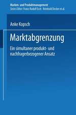 Marktabgrenzung: Ein simultaner produkt- und nachfragerbezogener Ansatz