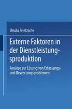 Externe Faktoren in der Dienstleistungsproduktion