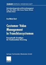 Customer Value Management in Franchisesystemen: Konzeptionelle Grundlagen der Franchisenehmer-Bewertung