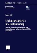 Erlebnisorientiertes Internetmarketing: Analyse, Konzeption und Umsetzung von Internetshops aus verhaltenswissenschaftlicher Perspektive