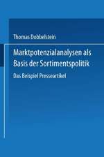 Marktpotenzialanalysen als Basis der Sortimentspolitik: Das Beispiel Presseartikel