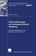 Zielvereinbarungen und leistungsorientierte Vergütung: Gestaltungsmöglichkeiten und Restriktionen im Tarifbereich