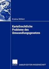 Kartellrechtliche Probleme des Umwandlungsgesetzes