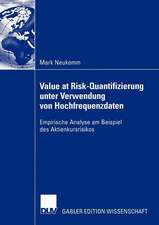 Value at Risk-Quantifizierung unter Verwendung von Hochfrequenzdaten: Empirische Analyse am Beispiel des Aktienkursrisikos