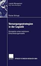 Versorgungsstrategien in der Logistik: Konzeption eines modularen Entscheidungsmodells