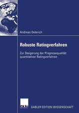 Robuste Ratingverfahren: Zur Steigerung der Prognosequalität quantitativer Ratingverfahren