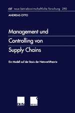 Management und Controlling von Supply Chains: Ein Modell auf der Basis der Netzwerktheorie