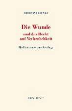 Die Wunde und das Recht auf Verletzlichkeit