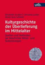 Kulturgeschichte der Überlieferung im Mittelalter