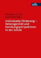 Individuelle Förderung - Heterogenität und Handlungsperspektiven in der Schule