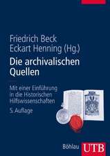 Die archivalischen Quellen