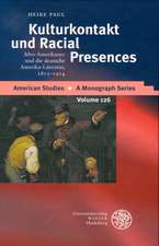 Kulturkontakt Und Racial Presences: Afro-Amerikaner Und Die Deutsche Amerika-Literatur, 1815-1914