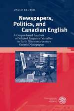 Newspapers, Politics, and Canadian English