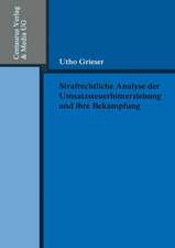 Strafrechtliche Analyse der Umsatzsteuerhinterziehung und ihre Bekämpfung