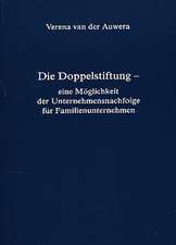 Die Doppelstiftung - eine Möglichkeit der Unternehmensnachfolge für Familienunternehmen