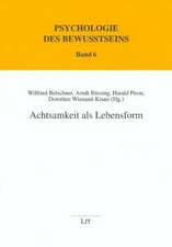 Achtsamkeit als Lebensform